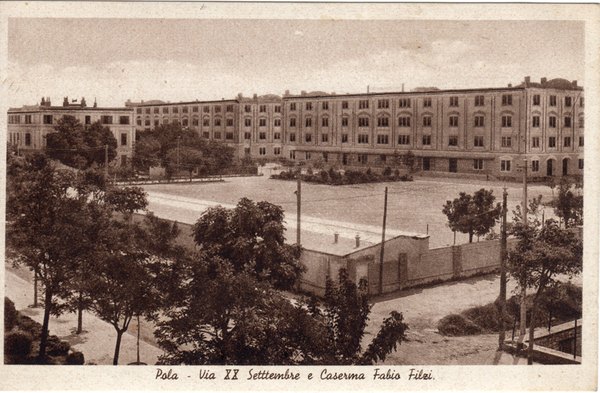 Pola : Via XX Settembre e caserma Fabio Filzi