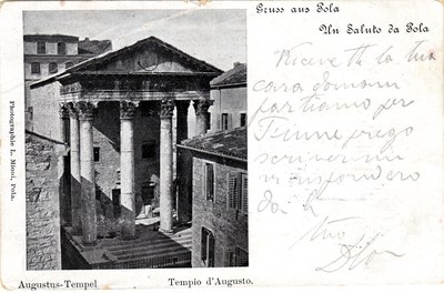 Gruss aus Pola : Augustus Tempel = Un saluto da Pola : Tempio d'Augusto