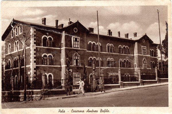 Pola : Caserma Andrea Bafile