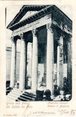 Gruss aus Pola : Augustus Tempel = Un saluto da Pola : Tempio d'Augusto
